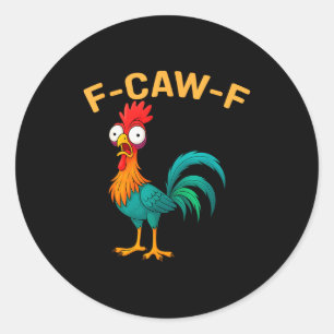 Grappige F-caw-f Kip Fcawf Kip  Ronde Sticker