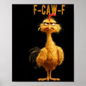 Grappige F-caw-f kip, gezichtskip Poster (Voorkant)