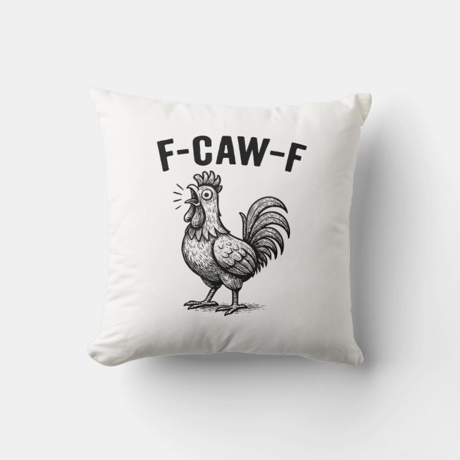 Grappige F-Caw-F Kip Grafisch Sarcasische Vogel Kussen (Voorkant)