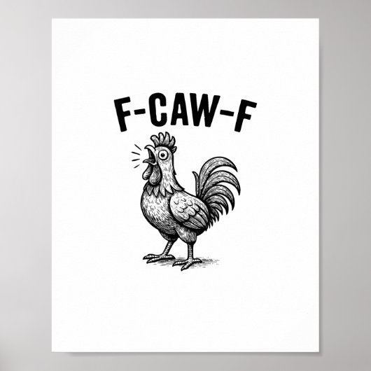 Grappige F-Caw-F Kip Grafisch Sarcastische Vogel Poster (Voorkant)