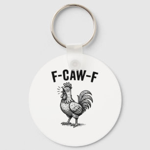 Grappige F-Caw-F Kip Grafisch Sarcastische Vogel Sleutelhanger