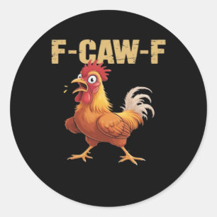 Grappige F-Caw-F Kip Grappige Trendy Ronde Sticker