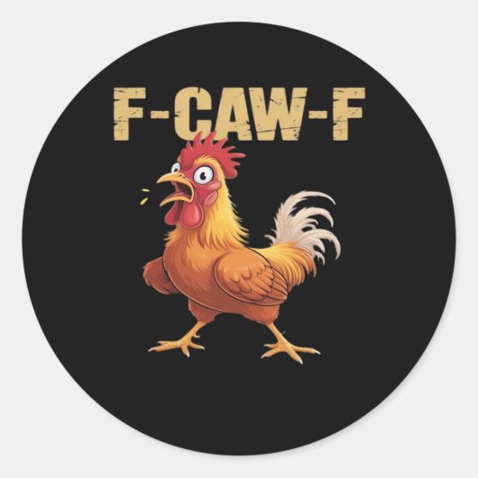 Grappige F-Caw-F Kip Grappige Trendy Ronde Sticker (Voorkant)