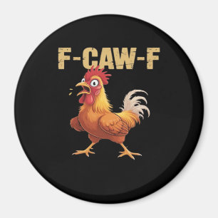 Grappige F Caw F Kip Grappige Trendy Uitstraling Magneet