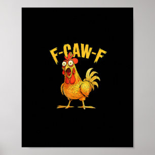 Grappige F-Caw-F Kip – Hilarische Kraai Grafische  Poster