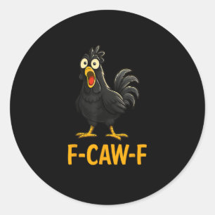 Grappige F-Caw-F Kip Overhemden F-Caw-F Kip Ronde Sticker