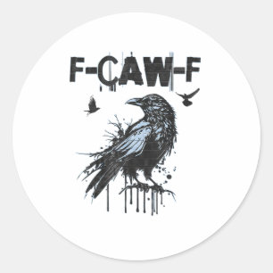 Grappige F-Caw-F Kraai Grunge Humor Grafisch Ronde Sticker