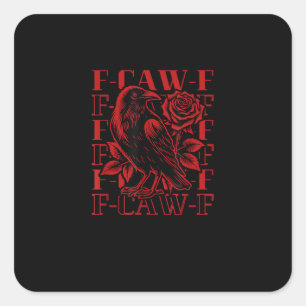 Grappige F-Caw-F Kraai Kraai F-Caw-F Vogel Vierkante Sticker