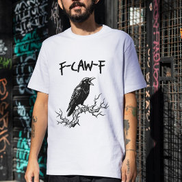 Grappige F-Caw-F kraai Raven Pun T-shirt