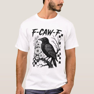 Grappige F CAW F Kraai T-shirt