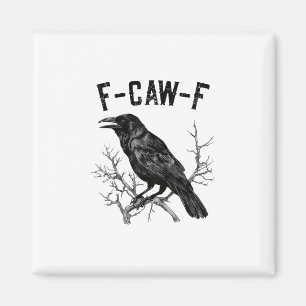Grappige F-Caw-F Kraai Vogel Raaf Mannen Vrouwen Magneet
