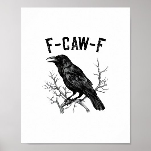 Grappige F-Caw-F Kraai Vogel Raaf Mannen Vrouwen Poster (Voorkant)