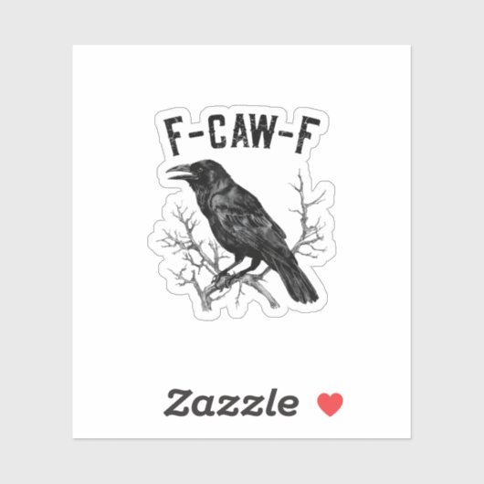 Grappige F-Caw-F Kraai Vogel Raaf Mannen Vrouwen Sticker (Vel)