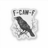 Grappige F-Caw-F Kraai Vogel Raaf Mannen Vrouwen Sticker (Voorkant)