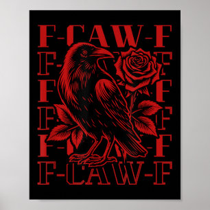 Grappige F-caw-f Kraai Zwarte Kraai, F-caw-f Zwart Poster