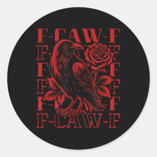Grappige F-caw-f Kraai Zwarte Kraai, F-caw-f Zwart Ronde Sticker