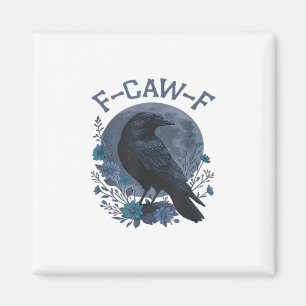 Grappige F-Caw-F Raaf Vogel F-Caw-F Kraai Klassiek Magneet