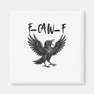 Grappige F-Caw-F Raaf Vogel Krassend Grafisch F-Ca Magneet