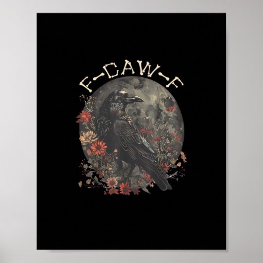 Grappige F-Caw-F Raaf Vogel Zegt Grafisch Creatief Poster (Voorkant)