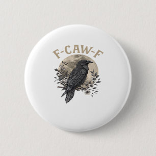 Grappige F Caw F Raaf Vogel Zegt Grafische Stijl Ronde Button 5,7 Cm