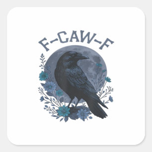 Grappige F-Caw-F raafvogel F-Caw-F kraai klassieke Vierkante Sticker