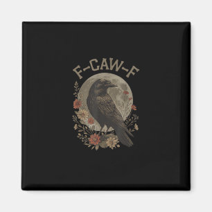 Grappige F-Caw-F Raven Vogel Zegt Grafisch F-Caw-F Magneet