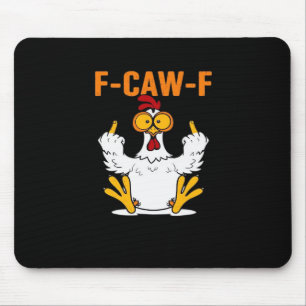 Grappige F-Caw-F Vingers Kip Muismat