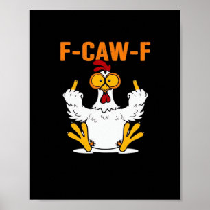 Grappige F-Caw-F Vingers Kip Poster