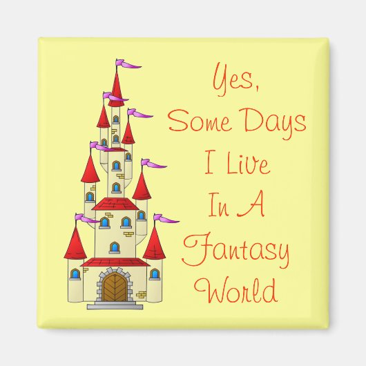 Grappige Fantasy World Quote Sprookjesachtige Kast Magneet (Voorkant)