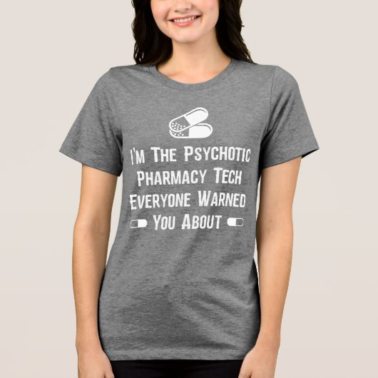 Grappige farmacie psychotisch Tri-Blend shirt (Voorkant)
