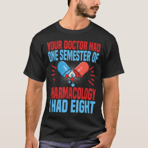 Grappige farmacologie apotheek tech wetenschap ner t-shirt