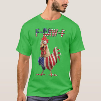 Grappige FCawF Kip USA Vlag FCAWF Amerikaanse Kip T-shirt