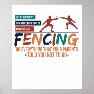 Grappige Fencing Fencer Tee - Alles wat je Ouders Poster