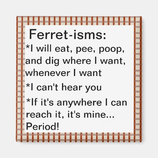Grappige Ferret-ism citaten Magneet (Voorkant)