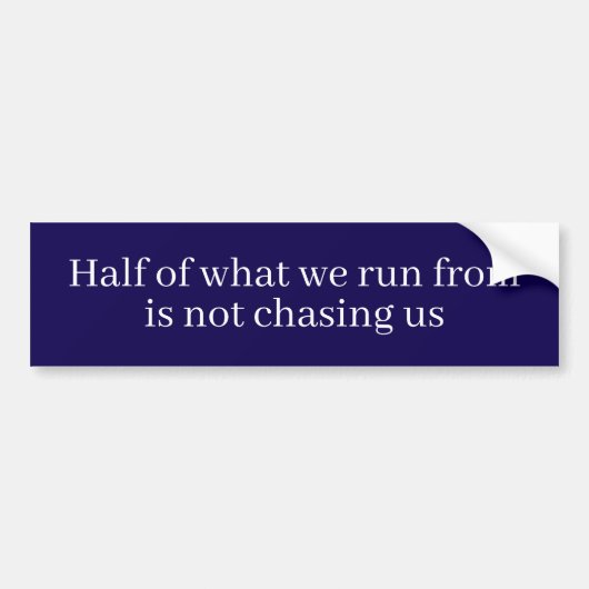 Grappige filosofische quote bumpersticker (Voorkant)
