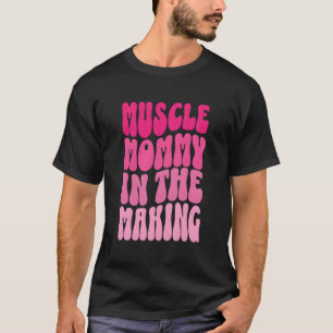 Grappige Fitness Gym Pomp Spier Mama In De Making T-shirt
