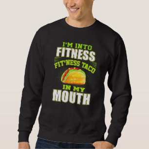 Grappige Fitness Taco Foodie Mexicaanse Food Gym F Trui