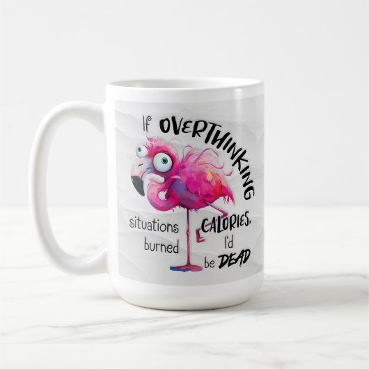 Grappige Flamingo Coffee Mok, Overthinkers Gift Koffiemok (Links)