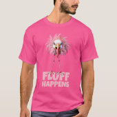 Grappige flamingo fluff gebeurt t-shirt (Voorkant)