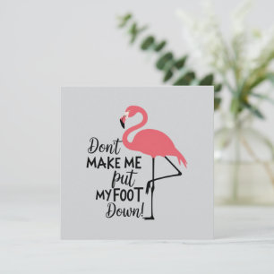 Grappige Flamingo Maak Me Niet Zwaar Gestraft  Kaart