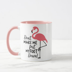 Grappige Flamingo Maak Me Niet Zwaar Gestraft Mok