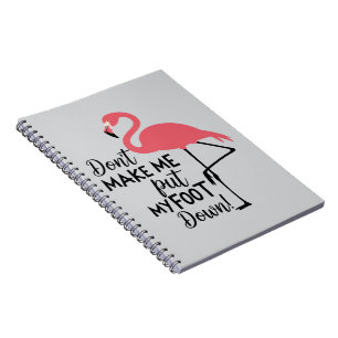 Grappige Flamingo Maak Me Niet Zwaar  Notitieboek