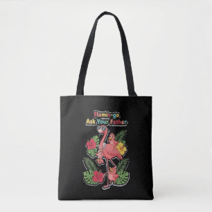 Grappige Flamingo Moeder Vraag Uw Vader Retro Trop Tote Bag