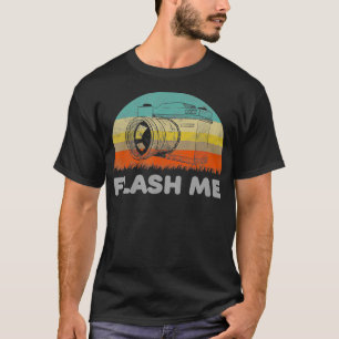 Grappige Flash Me Pun met een camera T-shirt