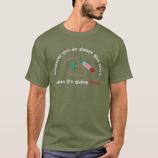 Grappige Flebotomist Geeft Altijd 100% T-shirt (Voorkant)