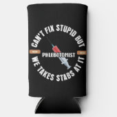 Grappige flebotomist kan niet stom repareren seltzer blikjeskoeler (Voorkant)