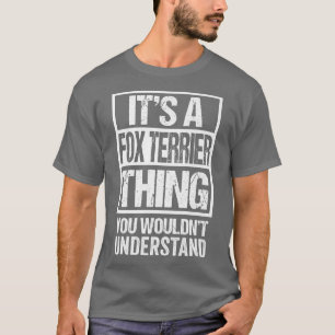 Grappige Fo Terrier Ouder Citaat Hond Liefhebber T-shirt