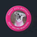 Grappige foto van Schattige Dog 40th Birthday Hot  Ronde Button 5,7 Cm<br><div class="desc">Deze schattige knop is voorzien van Olive,  een prachtige Labrador mix. Foto en tekst zijn aanpasbaar.</div>