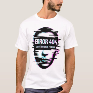 Grappige Fout 404 Emotie Niet Gevonden Glitch Tech T-shirt
