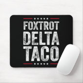 Grappige Foxtrot Delta Taco6 Muismat (Met muis)